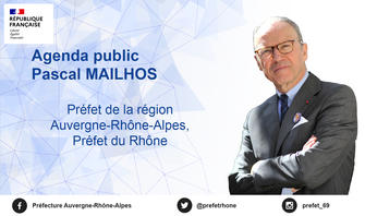 Agenda public de Pascal MAILHOS Préfet de la région Auvergne-Rhône-Alpes, Préfet du Rhône